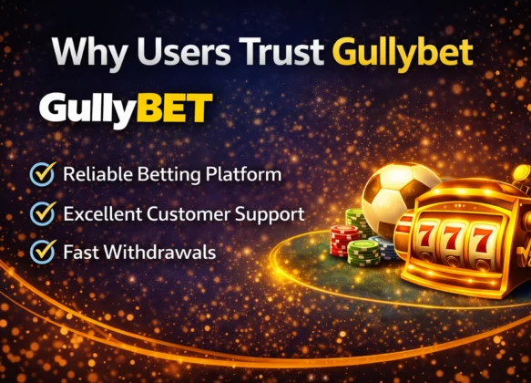  Why Users Trust Gullybet